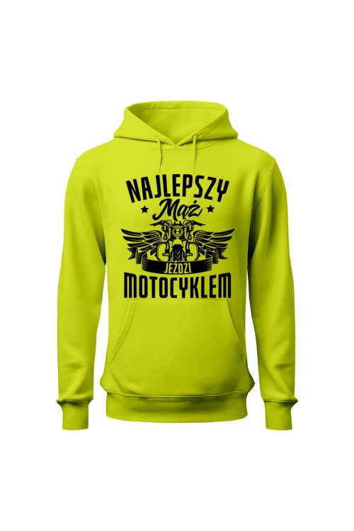 Bluza męska z kapturem Najlepszy mąż jeździ motocyklem - limonka