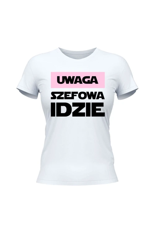 Koszulka damska Uwaga Szefowa Idzie - biała