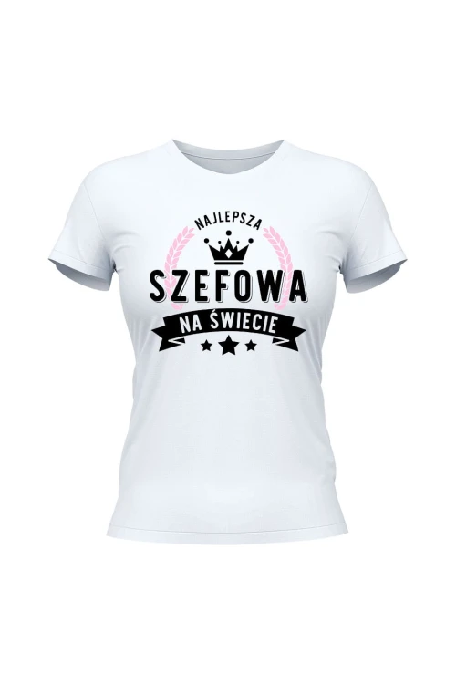Koszulka damska Najlepsza Szefowa na świecie - biała