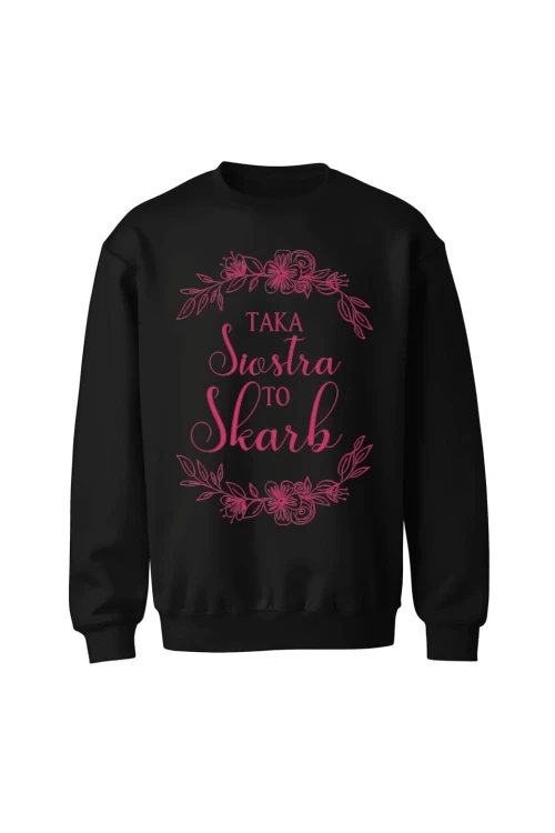 Bluza bez kaptura Taka siostra to skarb - czarna