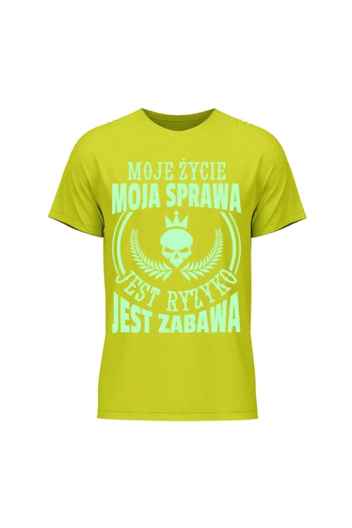 Koszulka męska Moje życie moja sprawa jest ryzyko jest zabawa - limonka