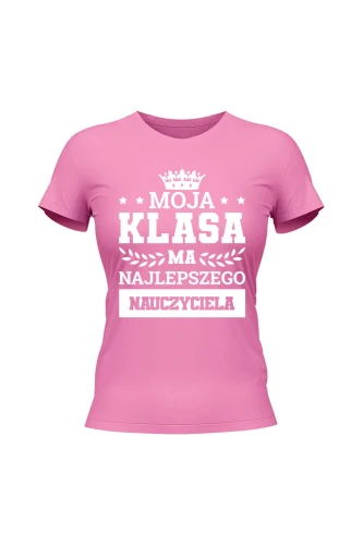 Koszulka damska Moja klasa ma najlepszego nauczyciela