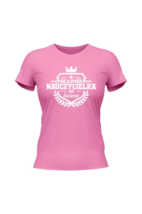 Koszulka damska Najlepsza nauczycielka na świecie - różowa