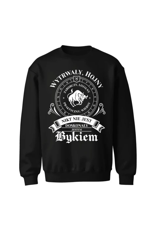 Bluza bez kaptura Nikt nie jest doskonały jestem Bykiem - czarna