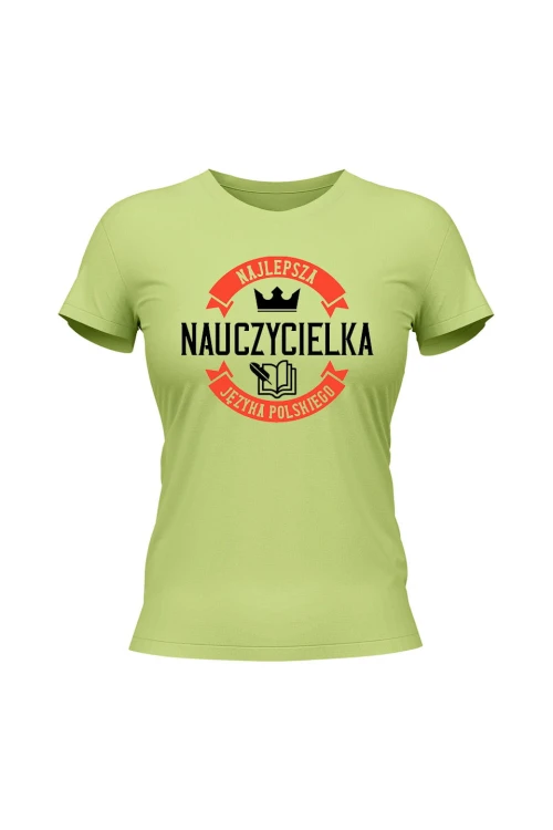 Koszulka damska Najlepsza nauczycielka języka polskiego - limonka