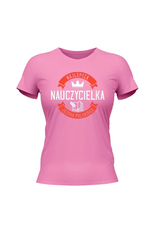 Koszulka damska Najlepsza nauczycielka języka polskiego - różowa