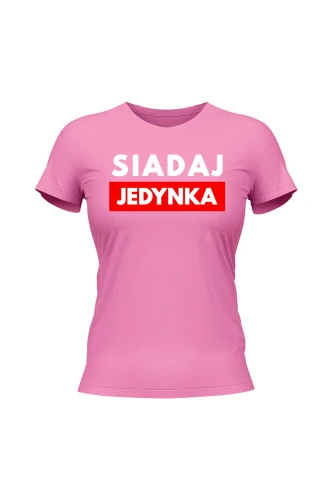 Koszulka damska Siadaj jedynka