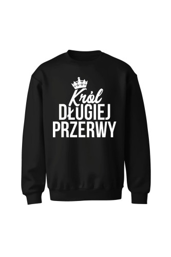 Bluza bez kaptura Król długiej przerwy - czarna
