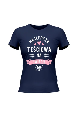 Koszulka damska Najlepsza Teściowa na świecie