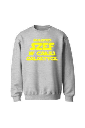 Bluza bez kaptura Najlepszy szef w całej galaktyce - szara