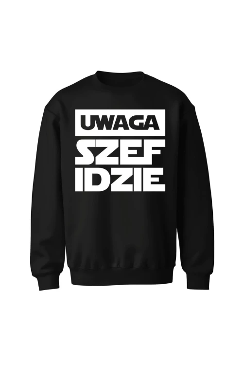 Bluza bez kaptura Uwaga szef idzie - czarna