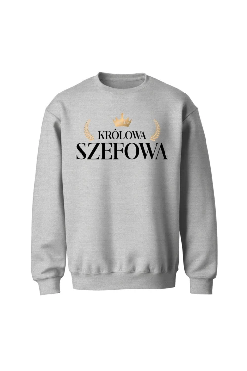 Bluza bez kaptura Królowa Szefowa - szara