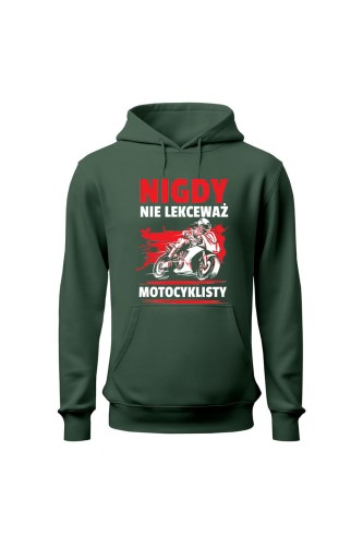 Bluza męska z kapturem Nigdy nie lekceważ motocyklisty - zielona