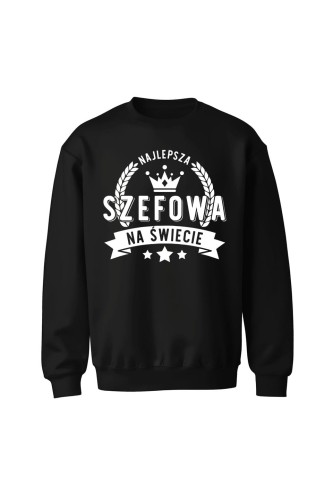Bluza bez kaptura Najlepsza Szefowa na świecie - czarna