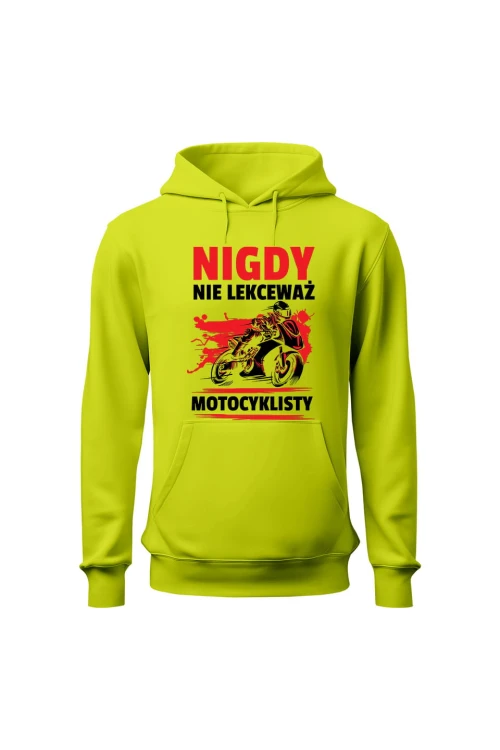 Bluza męska z kapturem Nigdy nie lekceważ motocyklisty - limonka
