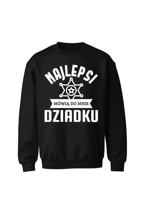 Bluza bez kaptura Najlepsi mówią do mnie dziadku - czarna