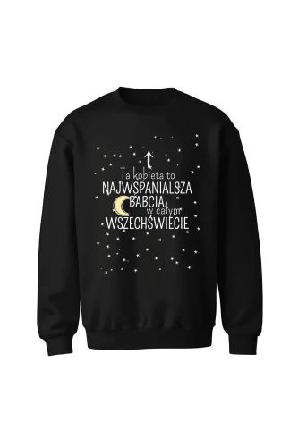 Bluza bez kaptura Ta kobieta to najwspanialsza babcia