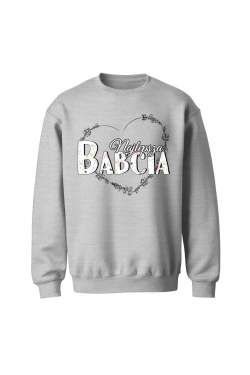 Bluza bez kaptura Najlepsza babcia - szara