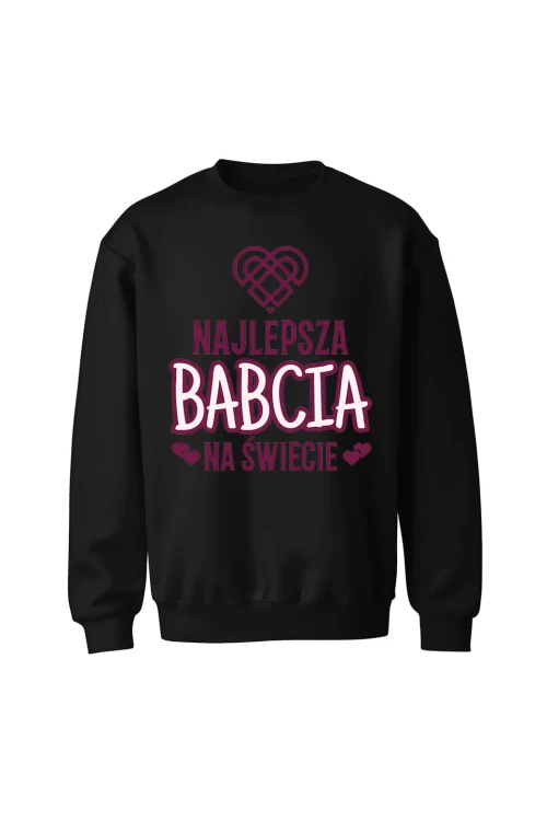 Bluza bez kaptura Najlepsza babcia na świecie - czarna