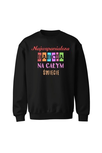 Bluza bez kaptura Najwspanialsza babcia na całym świecie - czarna