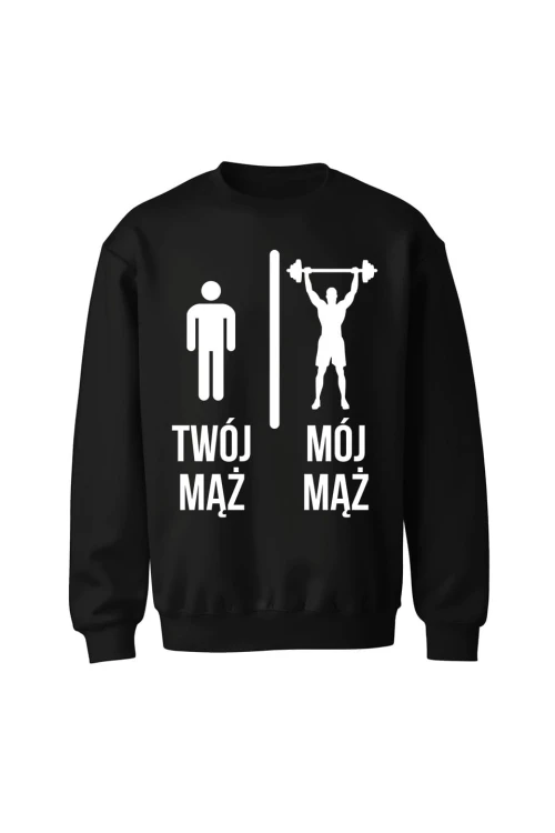 Bluza bez kaptura Twój mąż vs Mój mąż siłownia - czarna