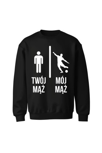 Bluza bez kaptura Twój mąż vs Mój mąż piłka nożna - czarna