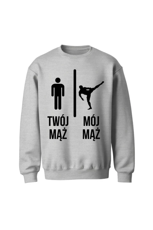 Bluza bez kaptura Twój mąż vs Mój mąż karate - szara