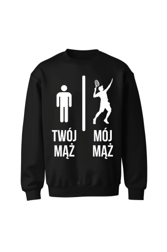 Bluza bez kaptura Twój mąż vs Mój mąż tenis - czarna
