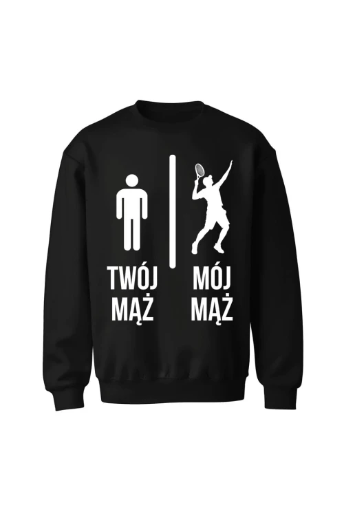 Bluza bez kaptura Twój mąż vs Mój mąż tenis - czarna