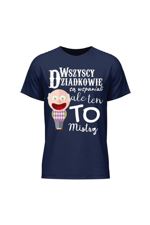 Koszulka męska Wszyscy dziadkowie są wspaniali ale ten to mistrz - granatowa