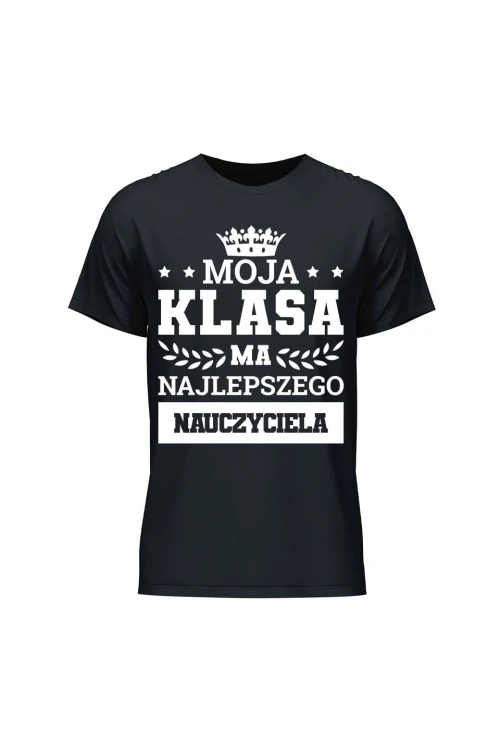 Koszulka męska Moja klasa ma najlepszego nauczyciela - czarna