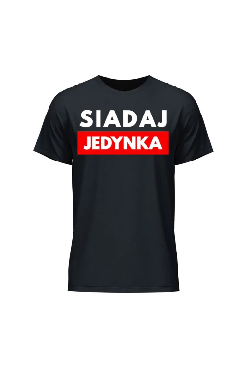 Koszulka męska Siadaj jedynka - czarna