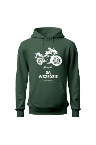 Bluza męska z kapturem Motocykle są wszędzie