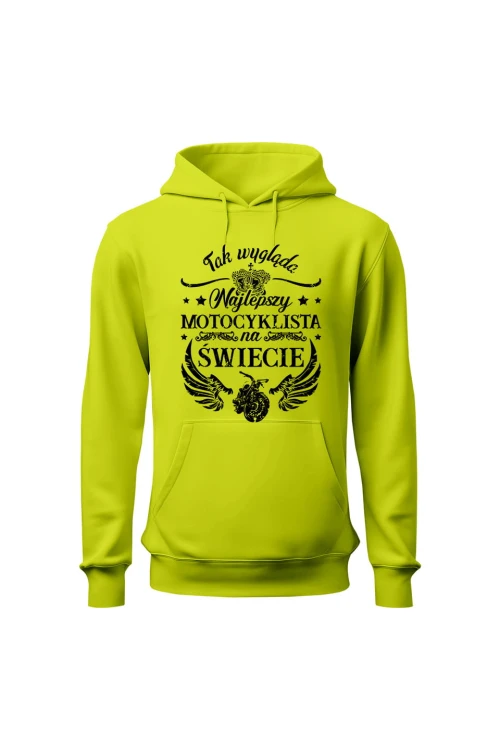 Bluza męska z kapturem Tak wygląda najlepszy motocyklista na świecie - limonka