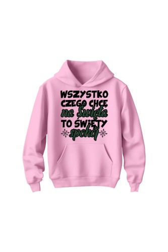 Bluza dziecięca z kapturem Wszystko czego chcę na święta to święty spokój - różowa