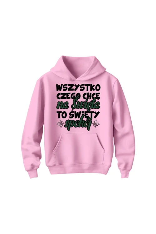 Bluza dziecięca z kapturem Wszystko czego chcę na święta to święty spokój - różowa