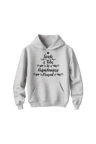 Bluza dziecięca z kapturem Święta z Tobą to najpiękniejszy prezent - szara