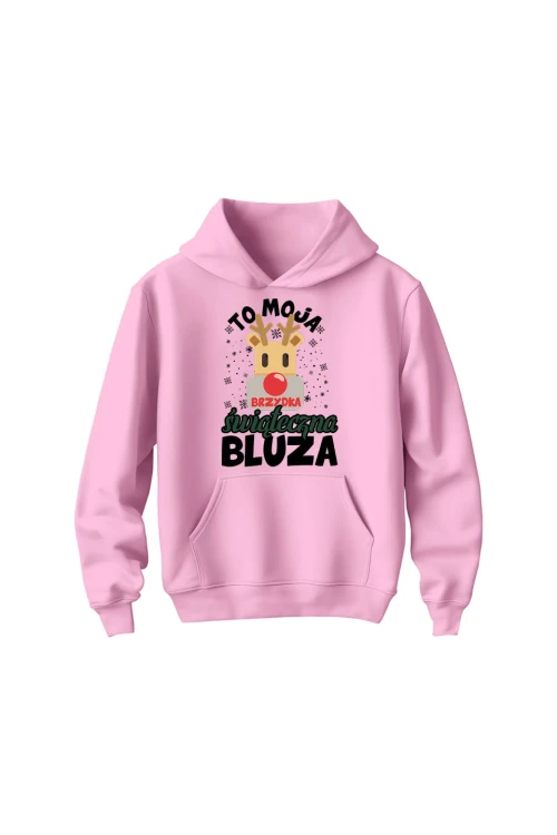 Bluza dziecięca z kapturem To moja brzydka świąteczna bluza - różowa