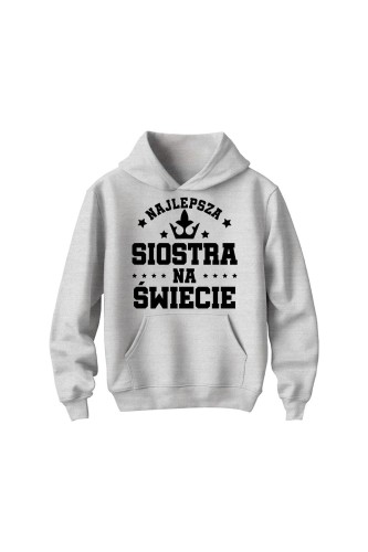 Bluza dziecięca z kapturem Najlepsza siostra na świece - szara