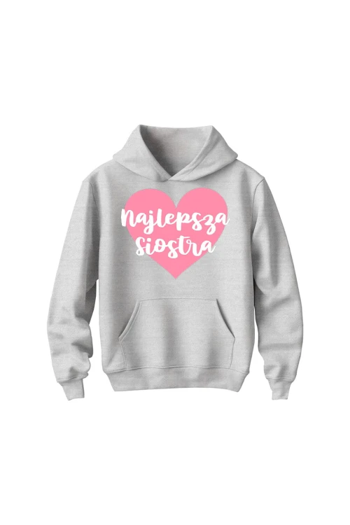 Bluza dziecięca z kapturem Najlepsza siostra - szara