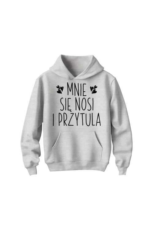 Bluza dziecięca z kapturem Mnie się nosi i przytula - szara