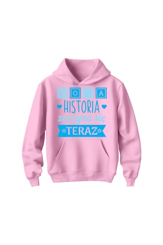 Bluza dziecięca z kapturem Moja historia zaczyna się teraz - różowa