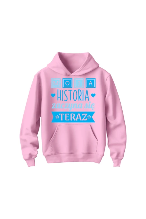 Bluza dziecięca z kapturem Moja historia zaczyna się teraz - różowa