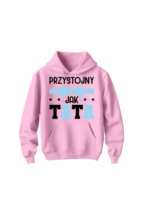 Bluza dziecięca z kapturem Przystojny jak tata - różowa