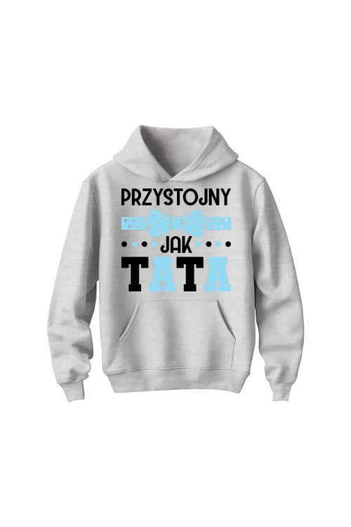 Bluza dziecięca z kapturem Przystojny jak tata - szara
