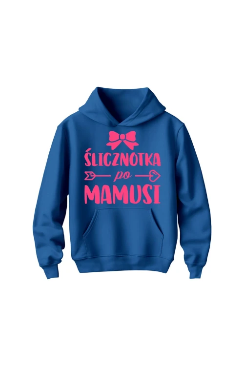 Bluza dziecięca z kapturem Ślicznotka po mamusi - niebieska