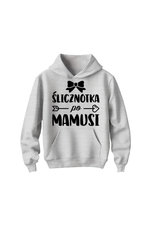 Bluza dziecięca z kapturem Ślicznotka po mamusi - szara