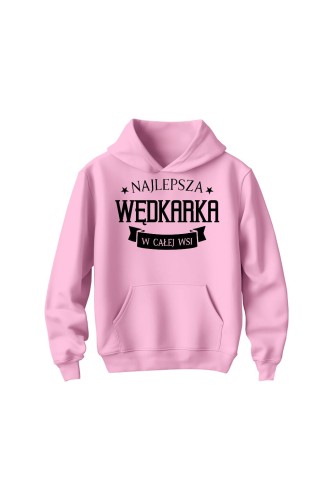 Bluza dziecięca z kapturem Najlepsza Wędkarka w Całej Wsi - różowa