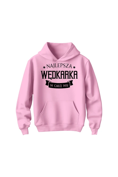 Bluza dziecięca z kapturem Najlepsza Wędkarka w Całej Wsi - różowa