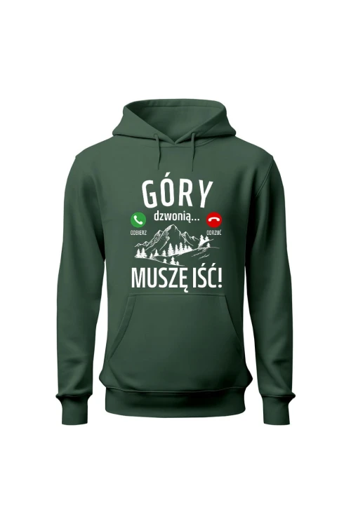 Bluza męska z kapturem Góry dzwonią muszę iść - zielona